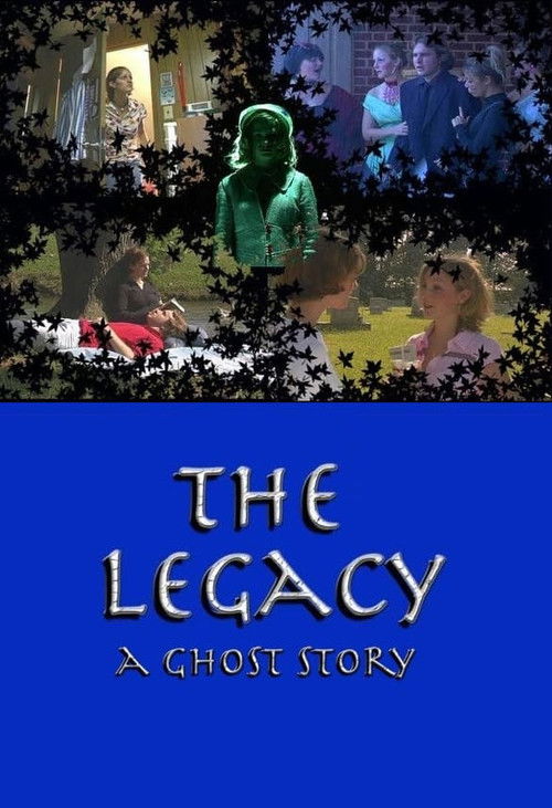 The Legacy: A Ghost Story (2004) poster