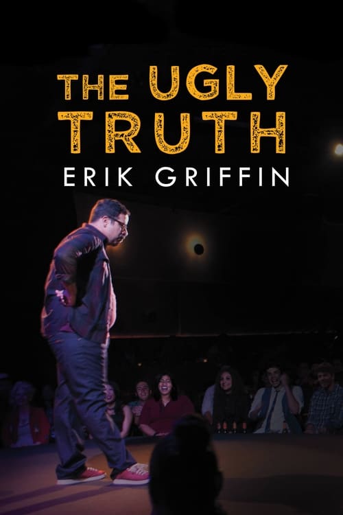 Erik Griffin: The Ugly Truth (2017) poster