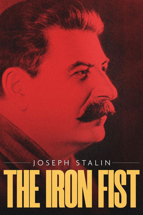 Joseph Stalin: The Iron Fist poster