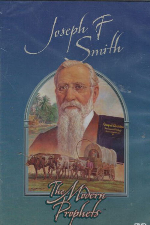 Joseph F. Smith: The Modern Prophets (2001) poster