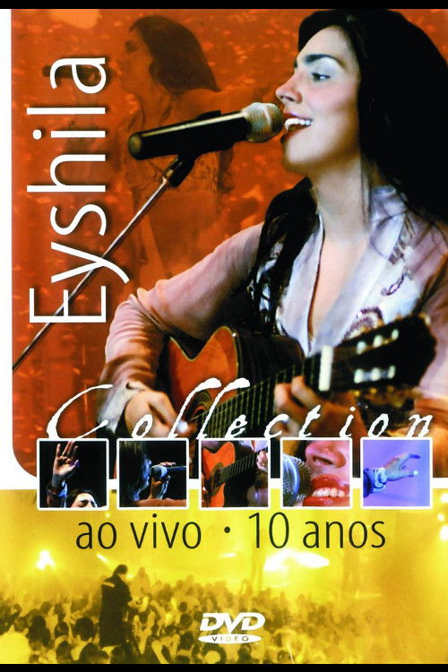 Eyshila Collection: Ao Vivo - 10 Anos (2006) poster