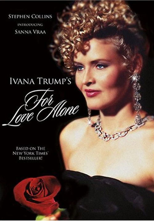For Love Alone: The Ivana Trump Story (1996) poster