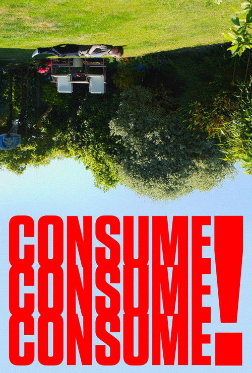 Consume Consume Consume (2023) poster