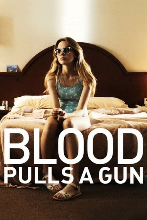 Blood Pulls a Gun (2014) poster