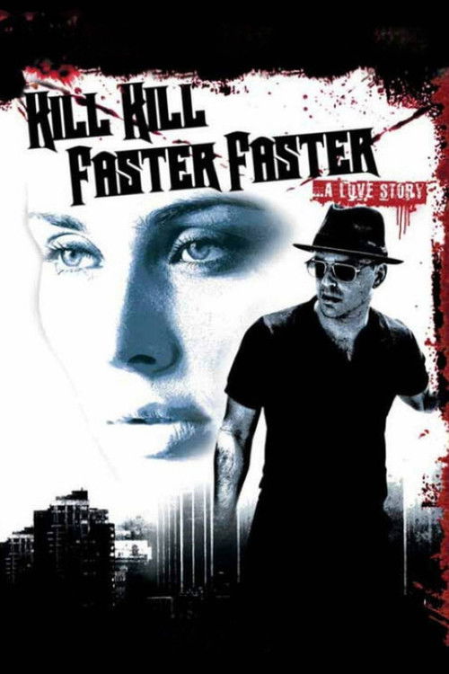 Kill Kill Faster Faster (2008) poster