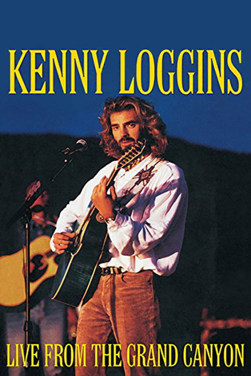 Kenny Loggins: Live from the Grand Canyon (1992) poster