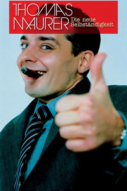 Thomas Maurer - Die neue Selbstständigkeit (2005) poster