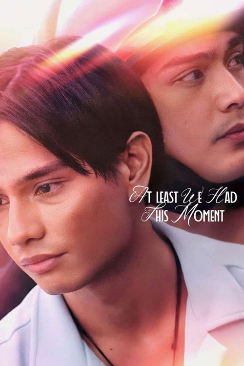 At Least We Had This Moment (2025) poster