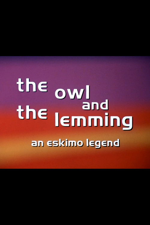 The Owl and the Lemming: An Eskimo Legend (1971) poster