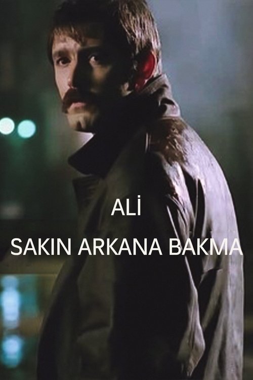 Ali / Sakın Arkana Bakma (1996) poster