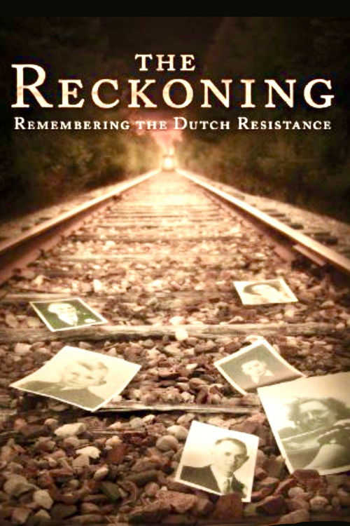 The Reckoning: Remembering the Dutch Resistance (2007) poster