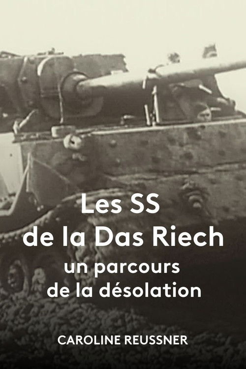 Les SS de la Das Reich, un parcours de la désolation (2016) poster