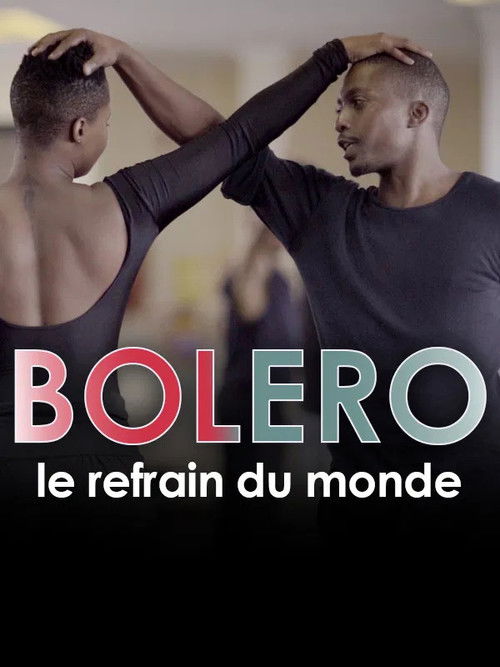 Boléro, le refrain du monde (2019) poster