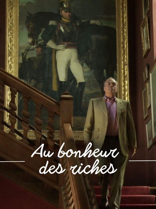 Au bonheur des riches (2013) poster