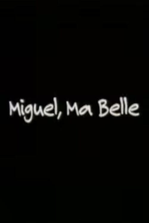 Miguel, Ma Belle (1996) poster