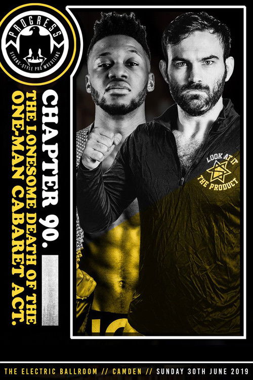 PROGRESS Chapter 90: The Lonesome Death Of The One-Man Cabaret Act (2019) poster
