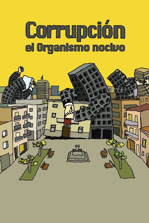 Corrupción: el organismo nocivo (2015) poster