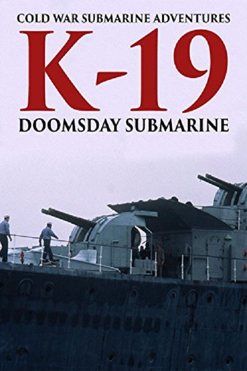 Cold War Submarine Adventures: K-19 - Doomsday Submarine (2002) poster