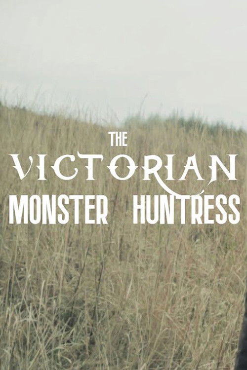 The Victorian Monster Huntress (2020) poster
