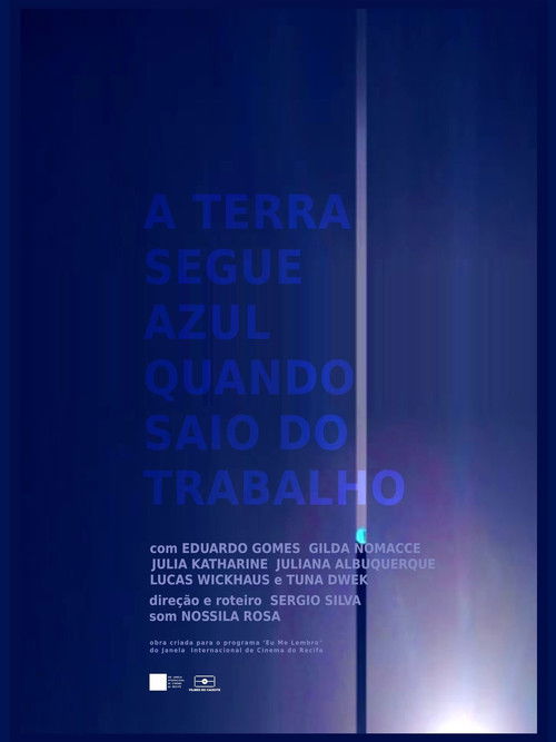 The Earth Is Still Blue When I Get Off Work (2021) poster