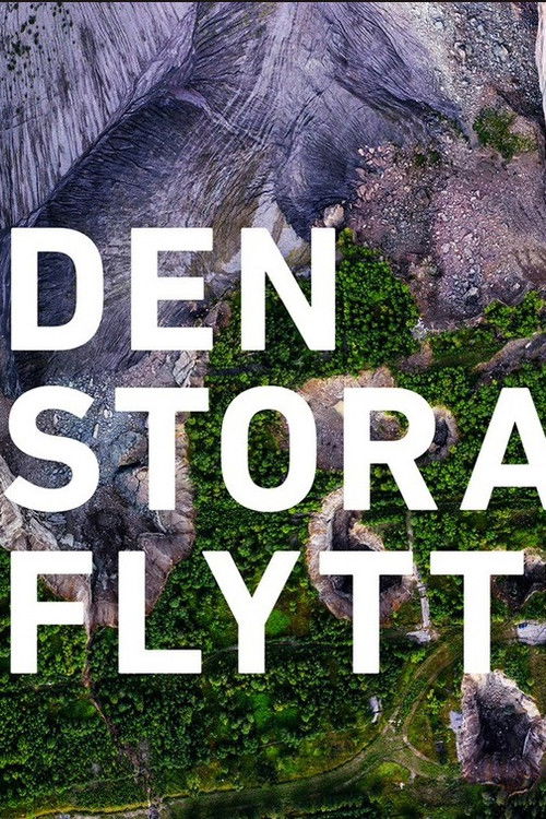 Den Stora Flytten: En film om Malmberget (2019) poster