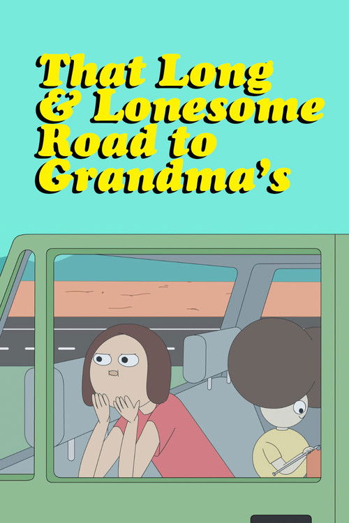 That Long & Lonesome Road to Grandma's (2017) poster