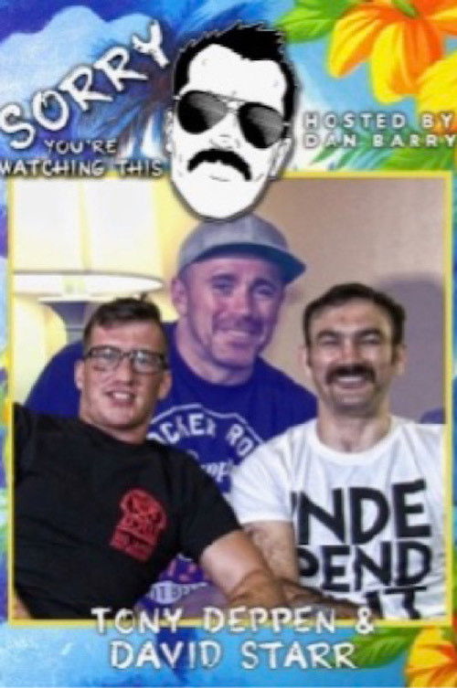 Sorry You're Watching This: Tony Deppen & David Starr (2020) poster