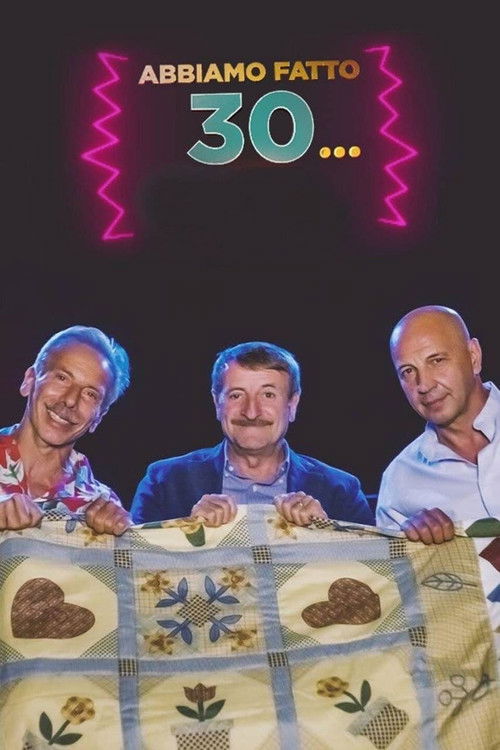 Abbiamo fatto 30... (2021) poster