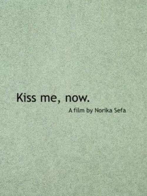 Kiss Me, Now. (2020) poster