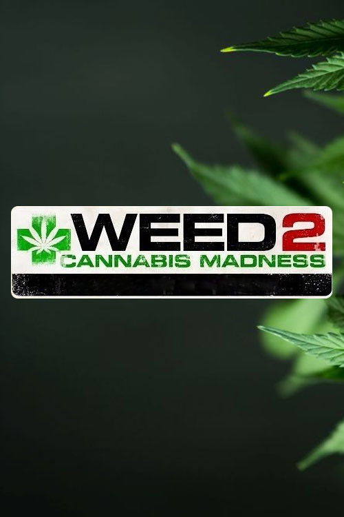 Weed 2: Cannabis Madness (2014) poster