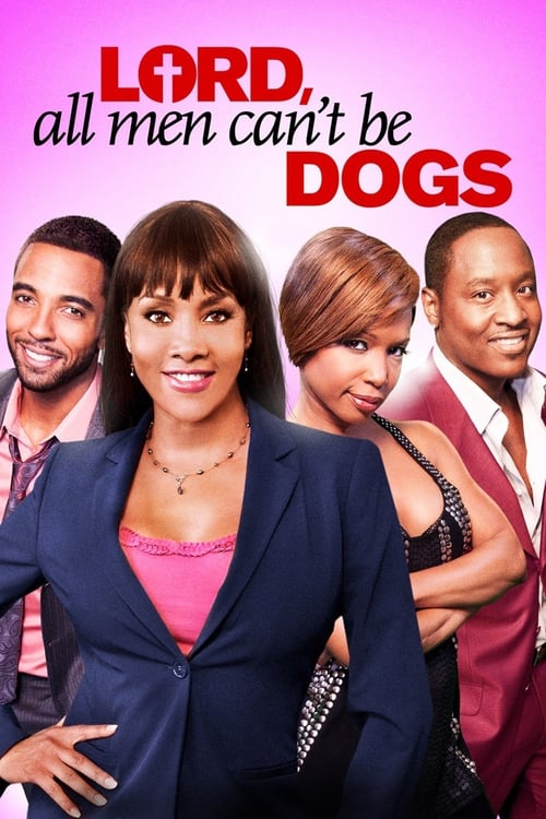 Lord, All Men Can't Be Dogs (2011) poster