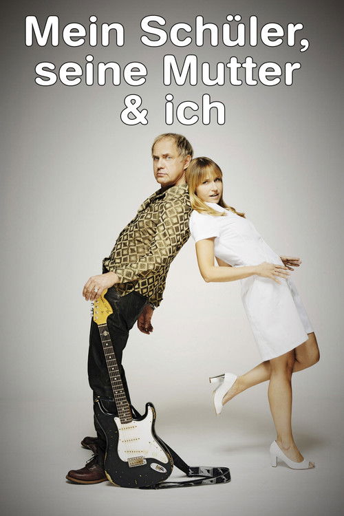 Mein Schüler, seine Mutter & ich (2008) poster
