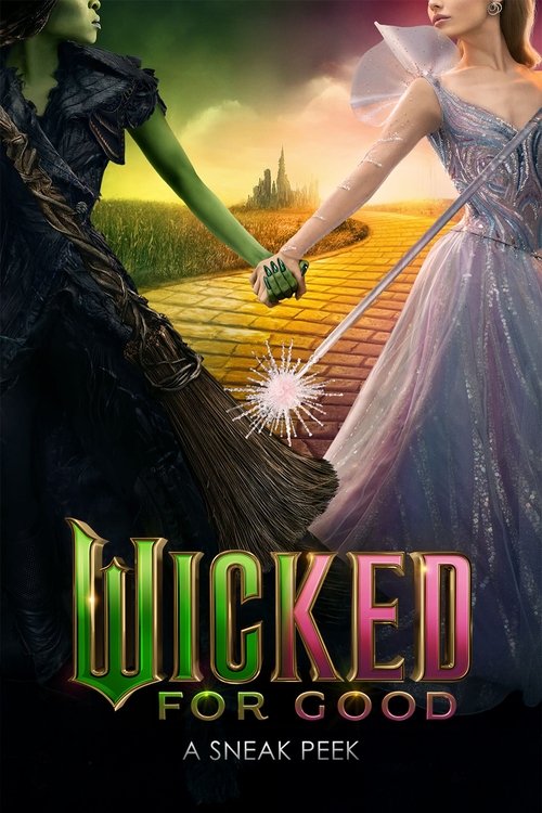 Wicked: For Good - A Sneak Peek (2025) poster