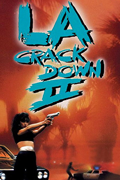L.A. Crackdown II (1988) poster