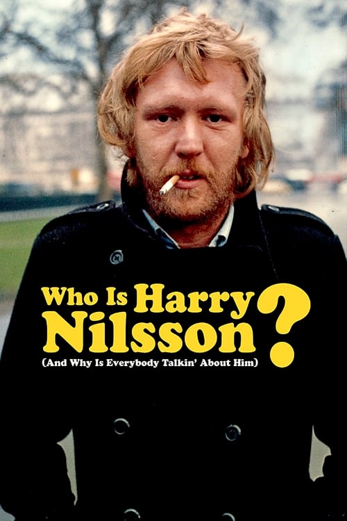 Who Is Harry Nilsson (And Why Is Everybody Talkin' About Him?) (2010) poster