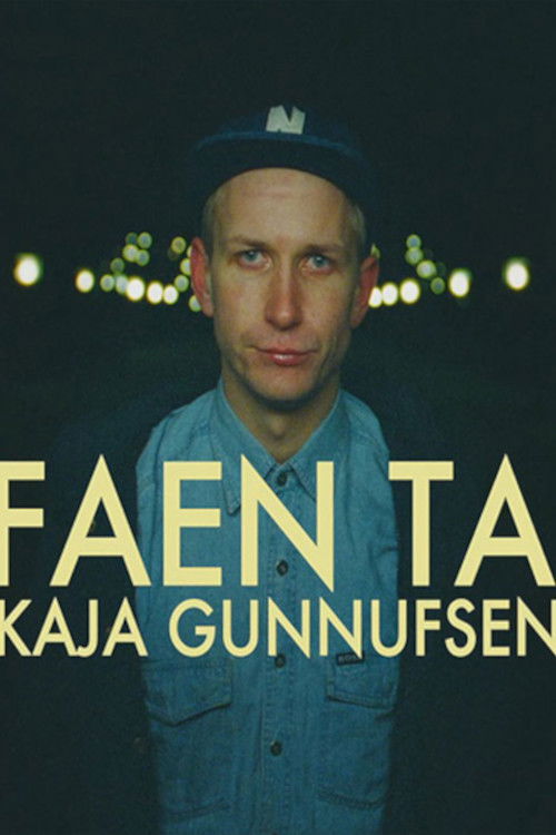 Kaja Gunnufsen - Faen Ta (2015) poster