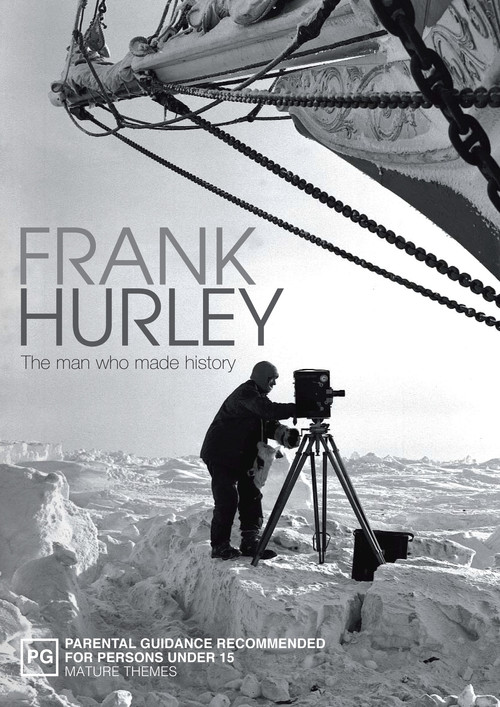 Frank Hurley: The Man Who Made History (2004) poster