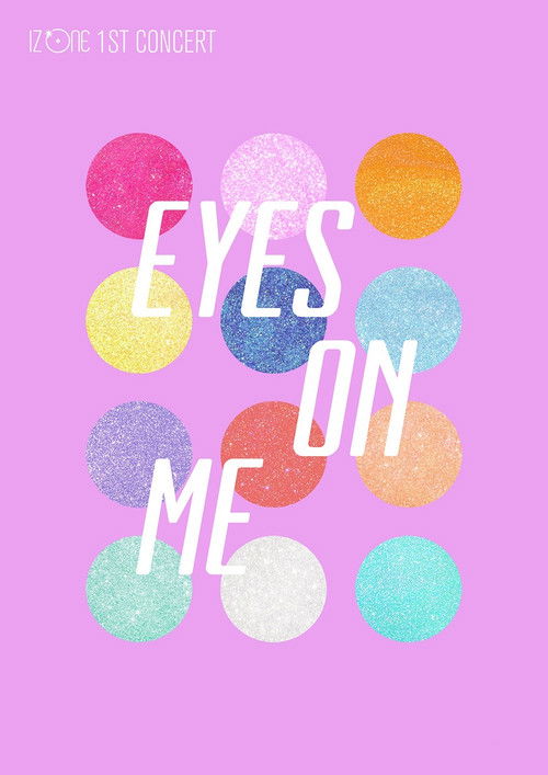 IZ*ONE - 1ST CONCERT IN JAPAN [EYES ON ME] (2021) poster