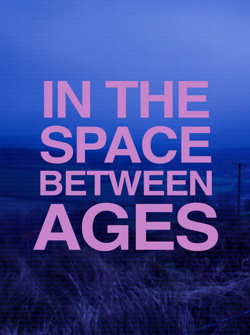 In the Space Between Ages (2018) poster