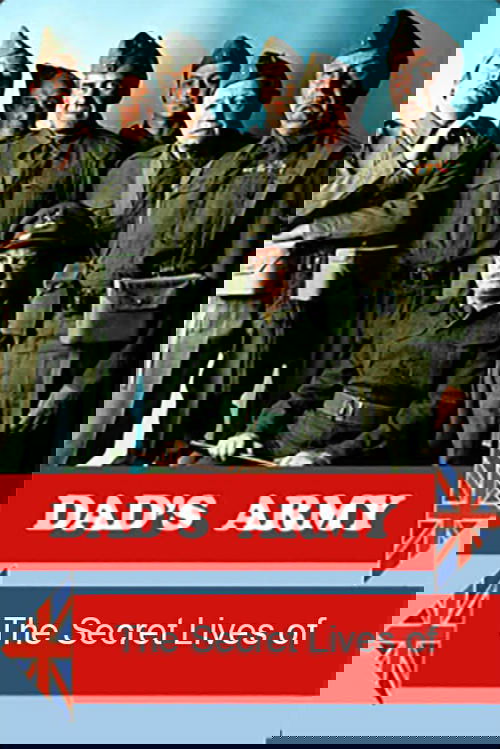 The Secret Lives of Dad's Army (2021) poster