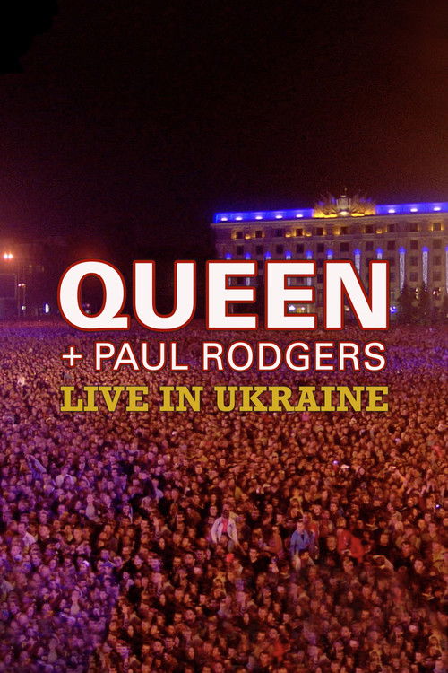 Queen + Paul Rodgers: Live in Ukraine (2009) poster
