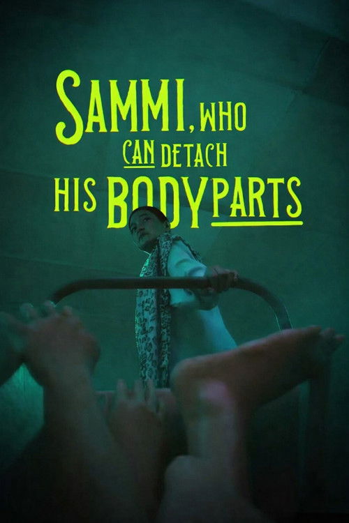 Sammi, Who Can Detach His Body Parts (2025) poster
