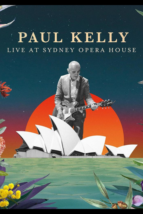 Paul Kelly Live at the Sydney Opera House (2017) poster