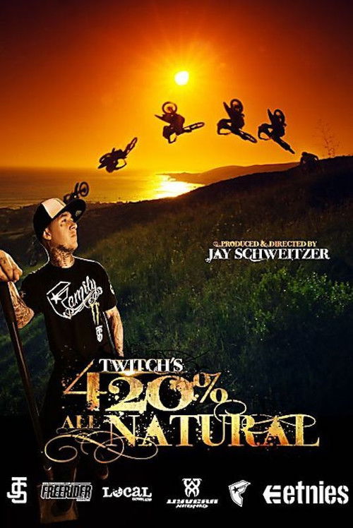 Twitch's 420% All Natural (2012) poster