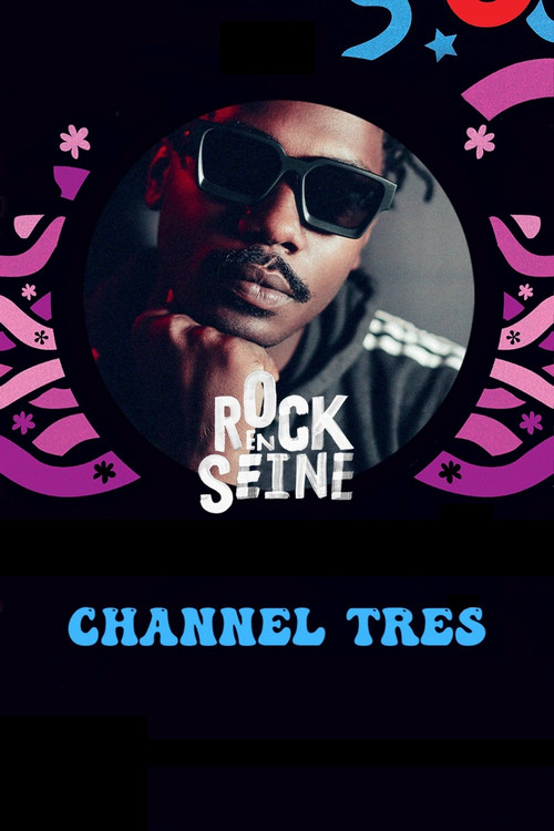 Channel Tres - Rock en Seine 2022 (2022) poster