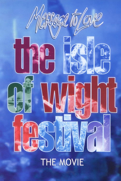 Message to Love - The Isle of Wight Festival (1996) poster