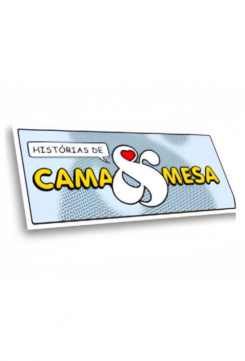 Histórias de Cama & Mesa (2004) poster