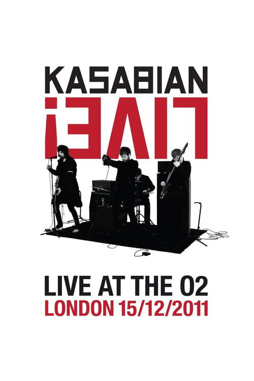 Kasabian: Live! - Live at the O2 (2012) poster