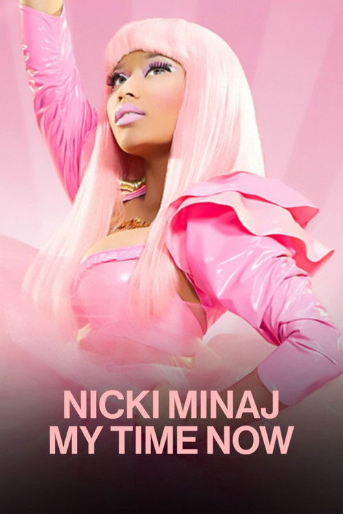 Nicki Minaj: My Time Now (2010) poster