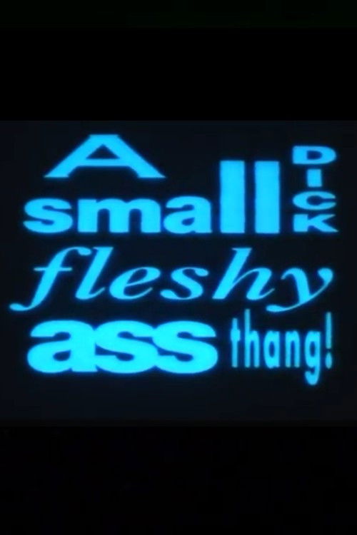 A Small Dick Fleshy Ass Thang! (1993) poster